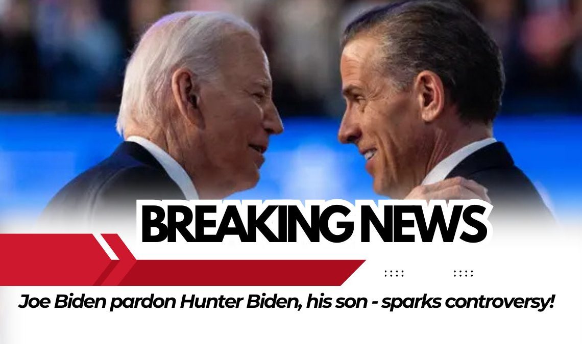 Joe Biden pardon Hunter Biden