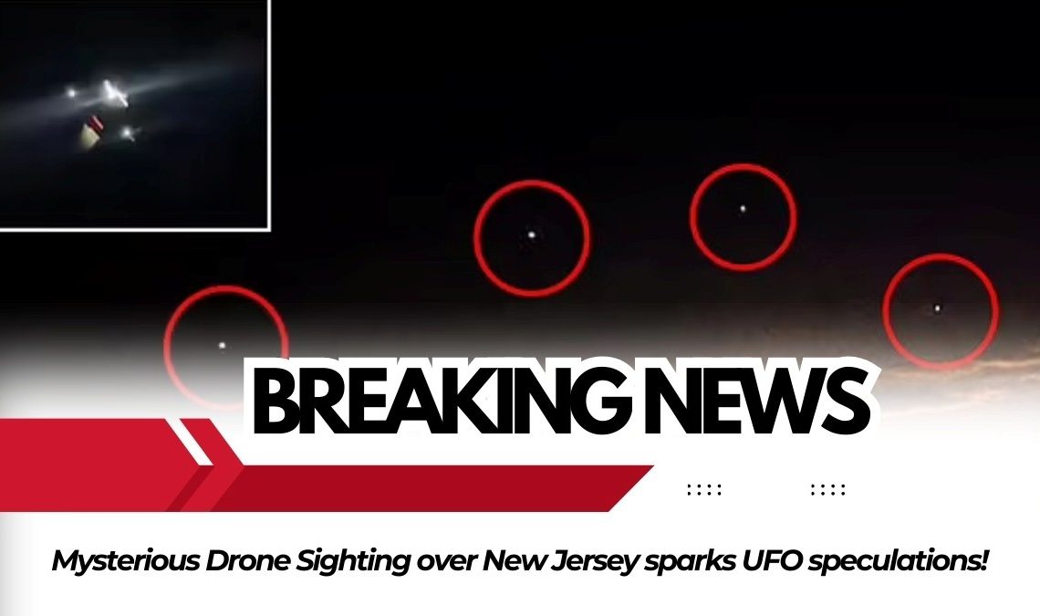 Mysterious Drone Sighting over New Jersey sparks UFO !